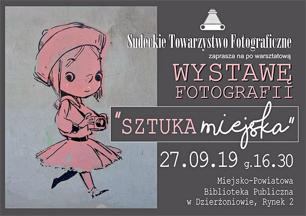 WYSTAW FOTOGRAFII ''SZTUKA MIEJSKA'' 27.09.2019 r.